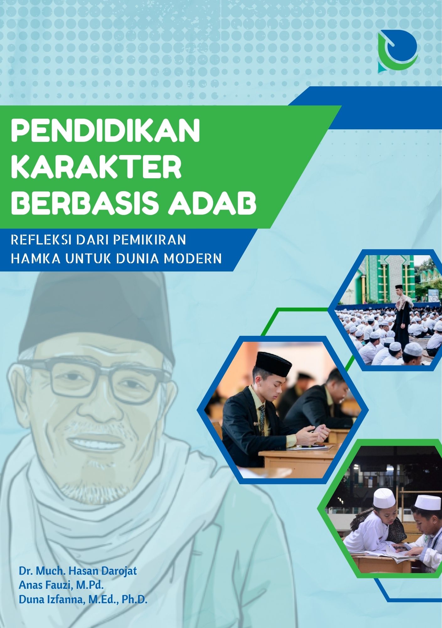 PENDIDIKAN KARAKTER BERBASIS ADAB: REFLEKSI DARI PEMIKIRAN HAMKA UNTUK DUNIA MODERN
