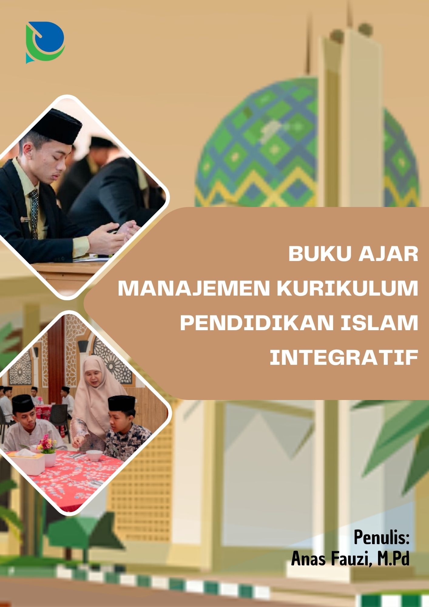 BUKU AJAR MANAJEMEN KURIKULUM  PENDIDIKAN ISLAM INTEGRATIF