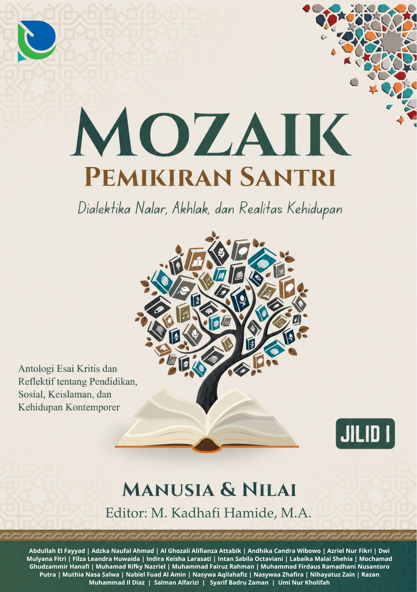 MOZAIK PEMIKIRAN SANTRI Dialektika Nalar, Akhlak, dan Realitas Kehidupan (Jilid 1)